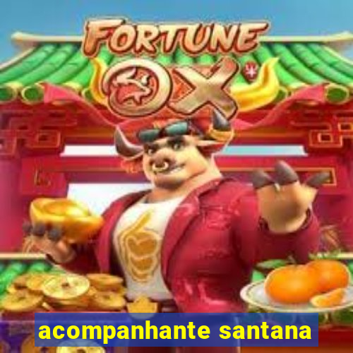 acompanhante santana